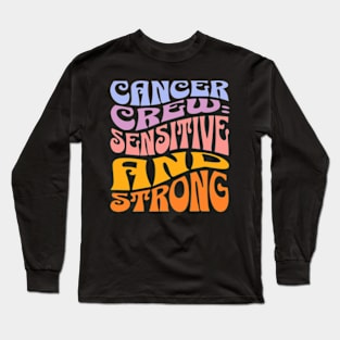 Cancer Crew: Sensitive Strong Zodiac Sign Birthday Long Sleeve T-Shirt